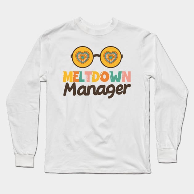 Childcare Meltdown Manager Daycare Teacher Long Sleeve T-Shirt by Toeffishirts